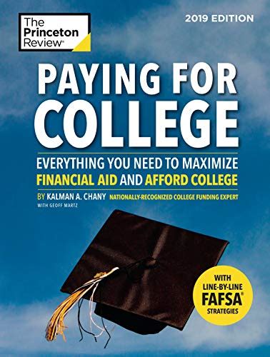 Read Paying For College 2019 Edition Everything You Need To Maximize Financial Aid And Afford College By Princeton Review
