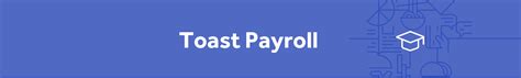 Payroll toasttab. Things To Know About Payroll toasttab. 