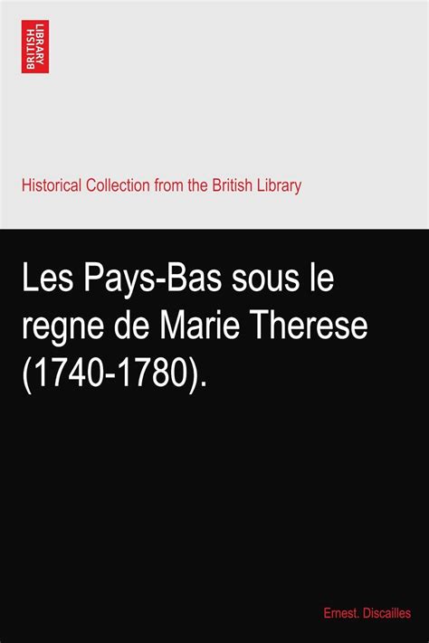 Pays bas sous le règne de marie thérèse (1740 1780). - Journeys end the fairy chronicles 60.