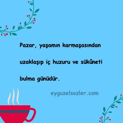 Pazar Günü İle İlgili Sözler Güzel Sözler Güzel .