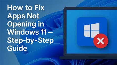 Pc apps not opening.  I've tried Learn effective methods to fix Windows 11 a...