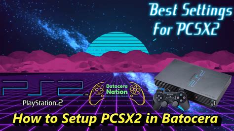 Pcsx2 batocera.  Tutorial on how to setup, configure, and get the best settings for ...