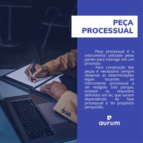 Peça Processual: Dicas para elaborar com excelência - Aurum