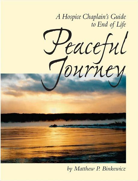 Peaceful journey a hospice chaplains guide to end of life. - Allison 3000 4000 series troubleshooting manual.