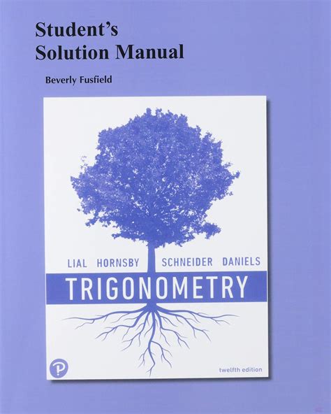 Pearson trigonometry lial 10 solutions manual. - Tuhat vuotta tietä, kaksisataa vuotta tielaitosta.