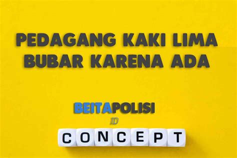 Pedagang Kaki Lima Bubar Karena Ada (Jawaban TTS Lontong 5 …