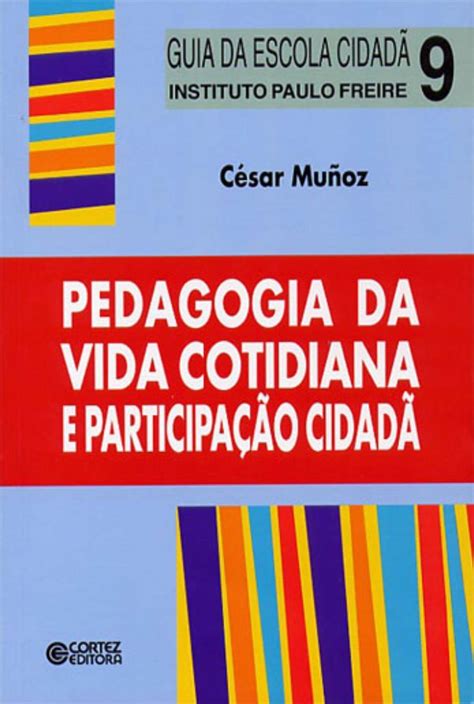 Pedagogia da vida cotidiana e participação cidadã. - Complete guide to onenote by scott zimmerman.