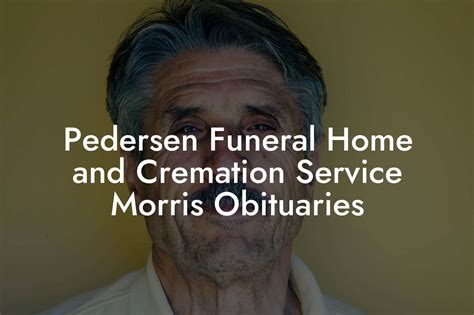 Pedersen funeral home and cremation service morris obituaries. Jan 5, 2024 · Funeral services for Nancy Neal, of Morris, Minnesota, will be held on Friday, January 12, 2024, at 11:00 a.m. with a visitation beginning at 10:00 a.m. until the time of the service at the ... 