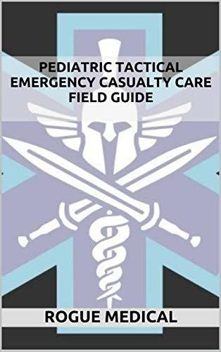 Pediatric Tactical Emergency Casualty Care