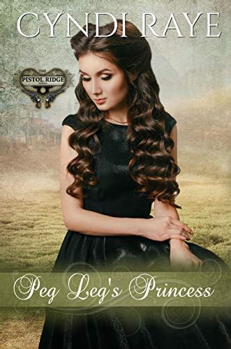 Read Online Peg Legs Princess By Cyndi Raye