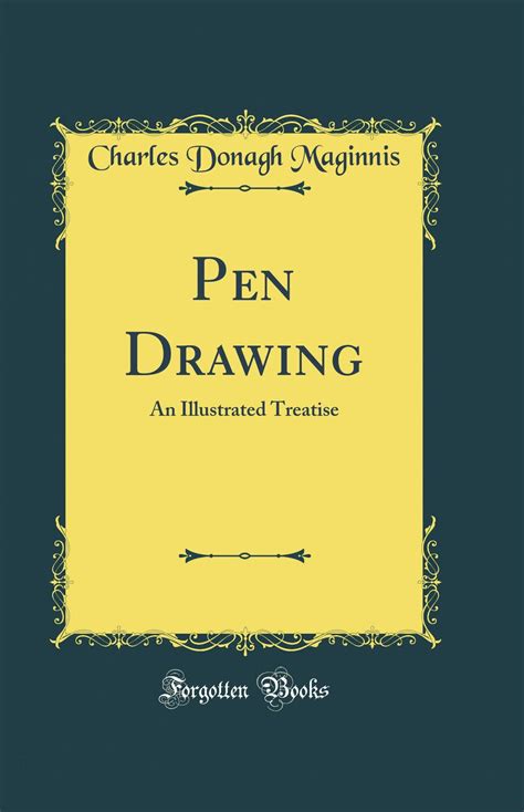 Pen Drawing - an Illustrated Treatise - Charles Donagh Maginnis ...