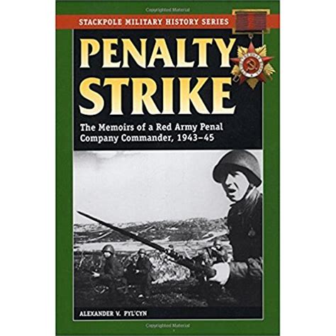 Penalty strike the memoirs of a red army penal company commander 1943 45. - Récit historique de la progression financière de la caisse d'économie de notre-dame de québec.