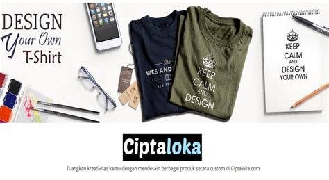 Pengen Punya Barang Sesuai dengan Desain Sendiri? Ke Ciptaloka …