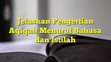 Pengertian Aqiqah Menurut Bahasa Dan Istilah - iappsindo.id