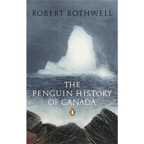 Full Download Penguin History Of Canada By Robert Bothwell
