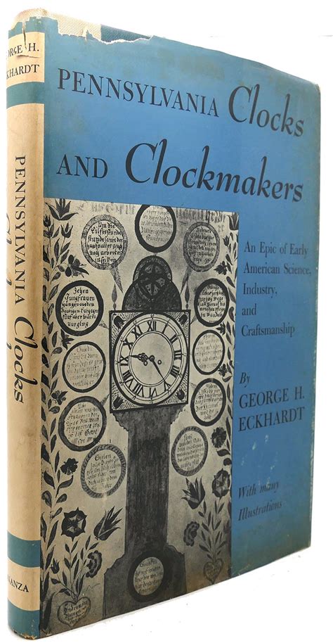 Pennsylvania Clocks and Clockmakers: An Epic of Early