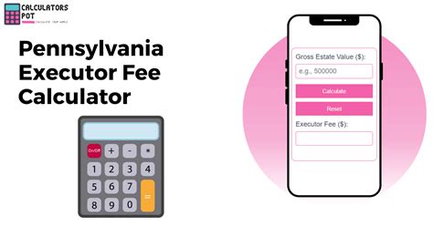 Pennsylvania executor fee.  Pennsylvania Executor Fee Calculator Administering an estate ...
