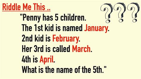 Penny has 5 children. Jul 2, 2021 · There are 34 people" Riddle : Solution Explained. A popular word riddle is trending on social media that asks if Penny has five children, what the fifth child’s name is. The riddle’s trendin... Riddle Details : "A man walks into a store and steals a $100 bill from the register without the owner’s knowledge. 