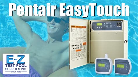 Pentair water pool and spa easy touch manual. This avoids expensive wiring and installation costs to make an EasyTouch system affordable for any budget. Available in Four-Function or Eight-Function Systems. Supports variable speed or variable flow pumps, pool lighting, landscape lighting, waterfalls, fountains, heaters and more. Include 150-amp breaker base with space for 10 1-in. breakers. 