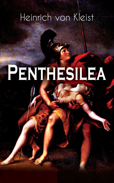 Read Penthesilea A Tragic Drama By Heinrich Von Kleist