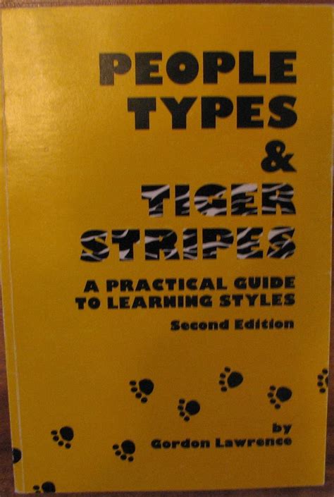 People Types And Tiger Stripes A Practical Guide To Learning Styles