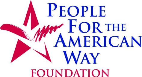 People for the american way. People For the American Way Foundation is the charitable arm of People For the American Way (PFAW), a progressive advocacy organization in the United States.Unlike its parent organization, the Foundation is restricted to activities that are permitted to organizations registered under section 501(c)(3) of the Internal Revenue Code; thus, donors to it may claim a tax deduction for the amount of ... 