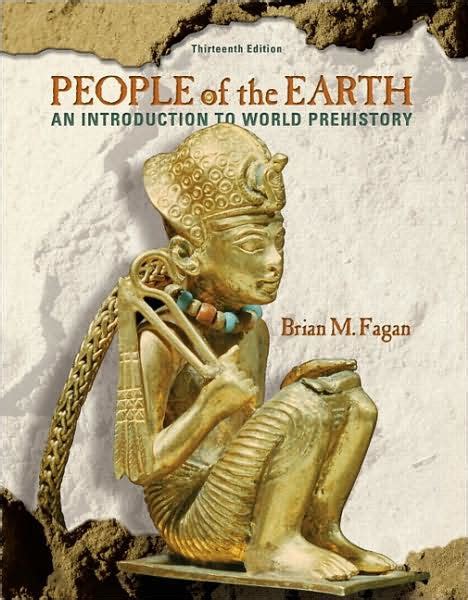 Read People Of The Earth An Introduction To World Prehistory By Dr Brian Fagan