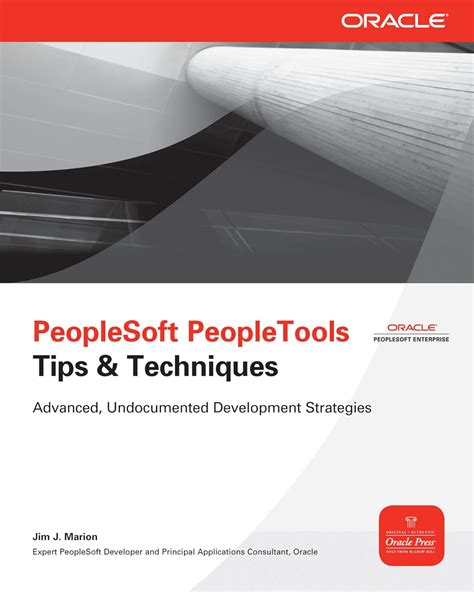 Read Peoplesoft Peopletools Tips  Techniques By Jim Marion