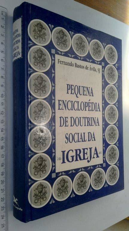 Pequena enciclopédia de doutrina social da igreja. - Book and practical handbook soybean processing utilization.