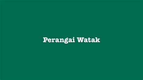 Perangai Watak - BELAJAR