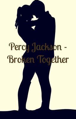 Percy Jackson - Broken Together (Unfinished) - Jonathan …