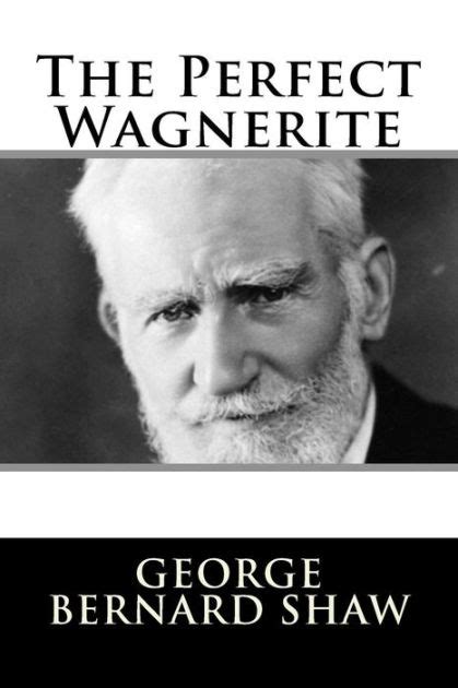 Perfect Wagnerite, The Bernard Shaw