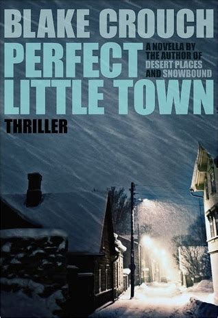 Read Online Perfect Little Town By Blake Crouch