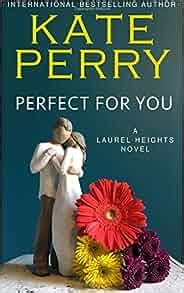 Read Perfect For You Laurel Heights 1 By Kate Perry