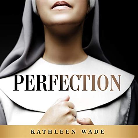 Read Online Perfection By Kathleen Wade