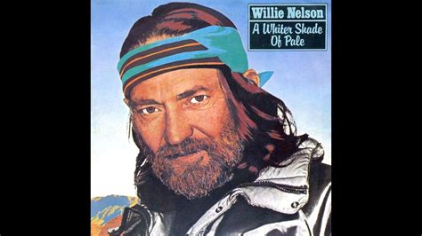 Performance: A Whiter Shade of Pale by Willie Nelson