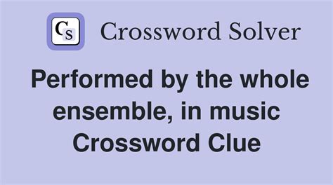 Here you will find the answer to the Performed by the whole ensemble, in music crossword clue with 5 letters that was last seen February 9 2024. The list below …