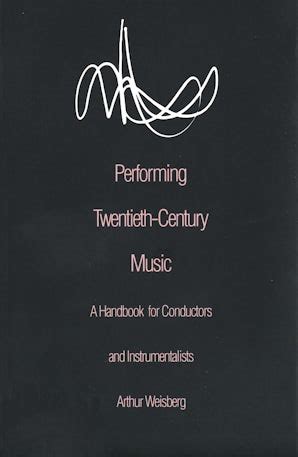 Performing twentieth century music a handbook for conductors and instrumentalists. - Escritos, diarios y discursos ( 1903 - 1950 ).