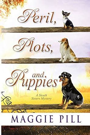 Peril Plots and Puppies The Sleuth Sisters Mysteries 6