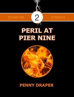 Peril at Pier Nine Disaster Strikes 3
