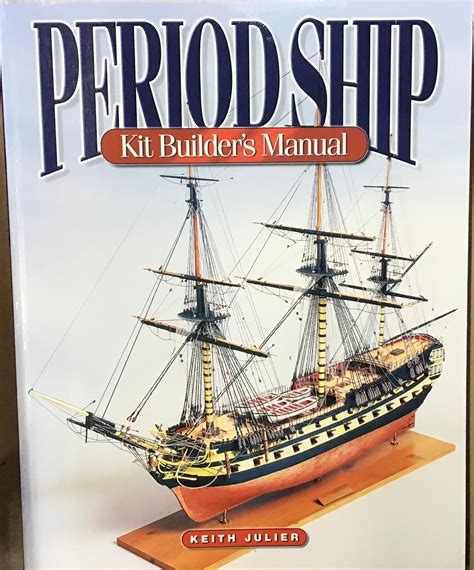 Period ship kit builders manual by keith julier. - Philips intellivue information center operator manual.