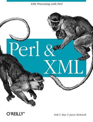 Perl And Xml Xml Processing With Perl