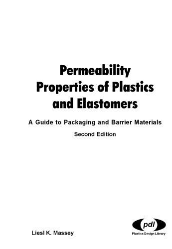 Permeability properties of plastics and elastomers 2nd ed a guide to packaging and barrier materials. - Collectors guide to pez by shawn peterson.