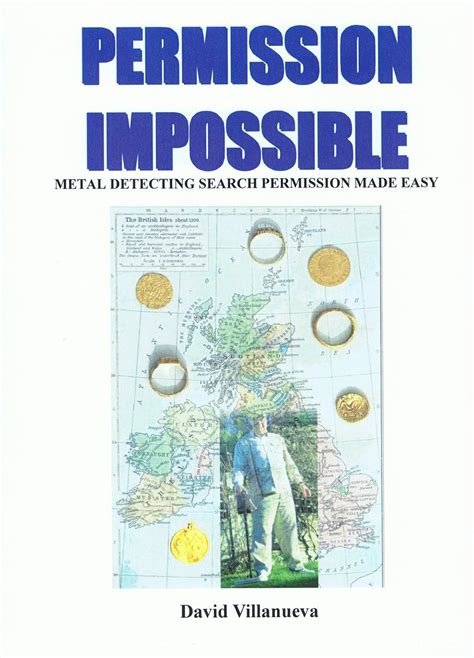 Read Online Permission Impossible Metal Detecting Search Permission Made Easy By David Villanueva