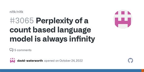 Perplexity nltk.  Let&rsquo;s say we have a text that is a list of sen...