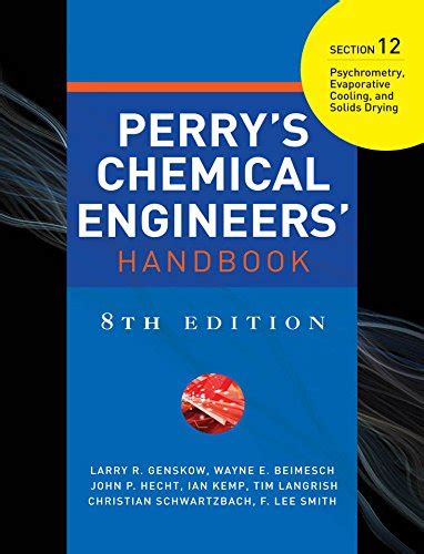 Perrys chemical engineers handbook 8e section 12 psychrometryevapo. - Brooker concepts of genetics solutions manual.