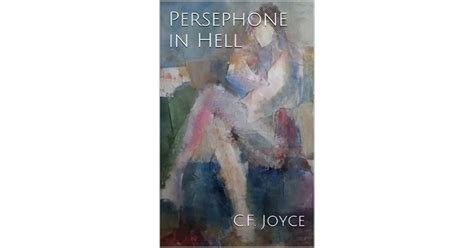 Read Persephone In Hell By Cf Joyce