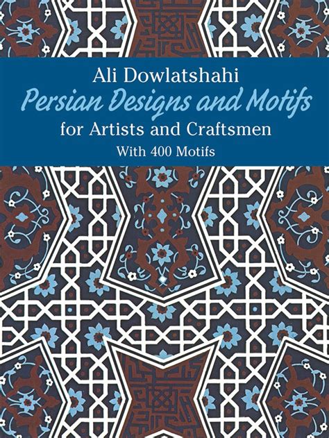 Download Persian Designs And Motifs For Artists And Craftsmen By Ali Dowlatshahi