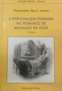 Personagem feminina no romance de machado de assis. - Studi italo - tedeschi deutsch   italiensiche studien.