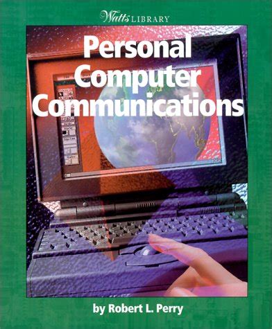 Personal Computer Communications (Watts Library: Computer Science)
